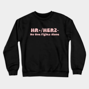 HR+/HER2- Breast Cancer Awareness Crewneck Sweatshirt